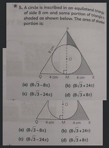 A circle is inscribed in an equilateral triangle of side 8 cm a... | Filo