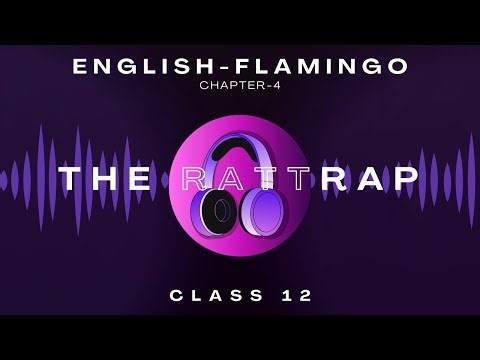 The Rattrap | Class 12 - Chap 4 | Flamingo | NCERT English Audiobook