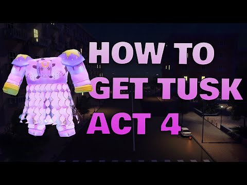 [RIU] How To GET TUSK ACT 4