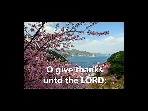 O give thanks unto the LORD--Psalms 105--KJV Scripture Song