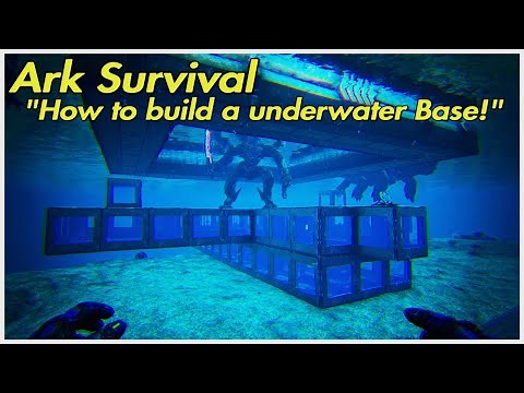 Ark Survival How to build an underwater base 2021