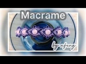 Macrame by Afeng: 8股绳编法（20）| Macrame Bracelet |手链｜编绳｜Easy DIY简单易学