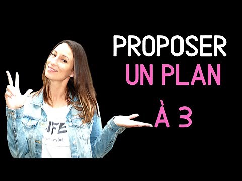 How to propose a threesome?