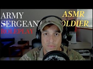 Relaxing ASMR Sergeant Role Play | ASMR Soldier