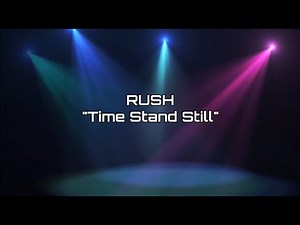 Rush - "Time Stand Still" HQ/With Onscreen Lyrics!