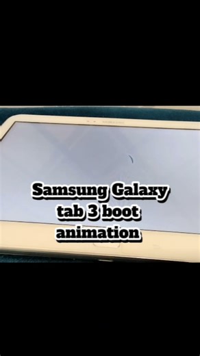 Samsung Galaxy tab 3 boot animation