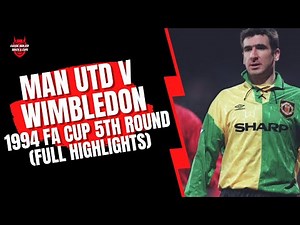 Wimbledon v Man Utd 1994 FA Cup 5th Round (Original Sky Footage Highlights)