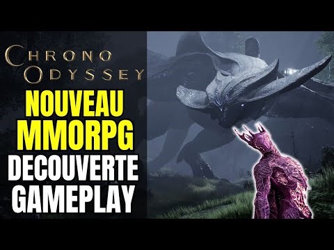 LE NOUVEAU MMORPG CHRONO ODYSSEY ENFIN LA !! GAMEPLAY BETA FERMÉE [ DECOUVERTE ]