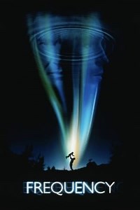 Frequency (2000) - AZ Movies