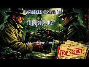 Dangerous Assignment | The Blue Lion - London | Cold War Spy Radio Drama