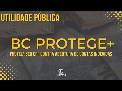 BC Protege+ - Protect your CPF (Brazilian tax identification number) against the opening of unaut...