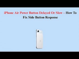 iPhone Air Power Button Delayed Or Slow – How To Fix Side Button Response