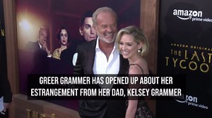Greer Grammer opens up about estrangement from dad Kelsey Grammer