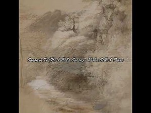 Canon in D (Pachelbel's Canon) - Violin,Cello & Piano Version