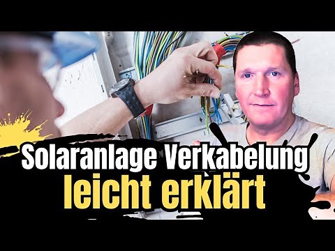 Solaranlage Verkabelung: Sicher und effizient!