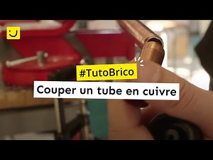 Couper un tube en cuivre