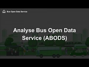 Analyse Bus Open Data Service (ABODS) Walkthrough