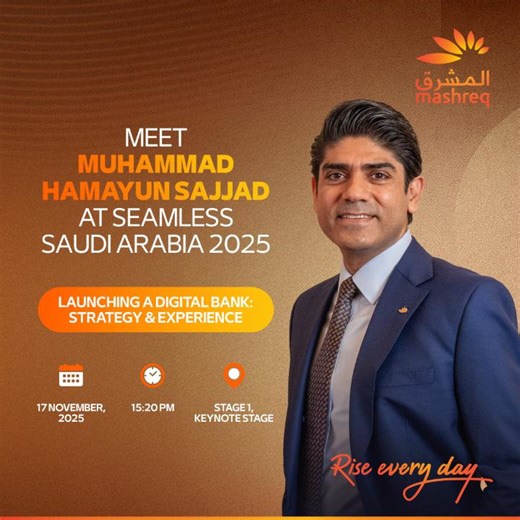 Muhammad Hamayun Sajjad, CEO of Mashreq Bank Pakistan, will participate at Seamless Saudi Arabia 2025 to discuss how digital innovation is transforming banking, remittances and the payments ecosystem across borders. He will spotlight how Mashreq Pakistan’s full-service digital bank is redefining cross-border remittances, empowering millions of overseas Pakistanis with faster, simpler, and more transparent banking. He will also be a panelist on a session on 'Cloud-powered innovation: superchargin