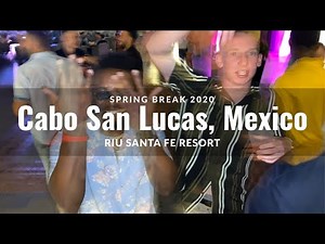 SPRING BREAK 2020 | CABO SAN LUCAS