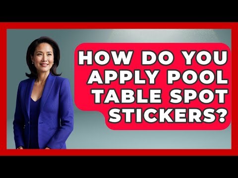 How Do You Apply Pool Table Spot Stickers? - Billiards Hustlers