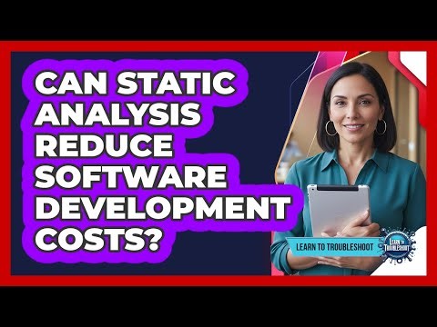 Can Static Analysis Reduce Software Development Costs?