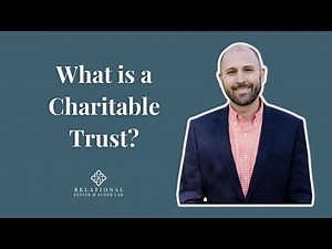 What is a Charitable Trust?