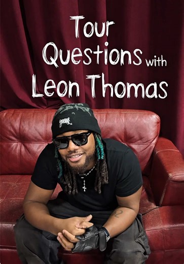Tour questions w/ Leon Thomas pt 2 #theromantictour #leonthomas | leon thomas