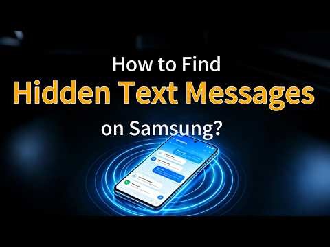 How to Find Hidden Text Messages on Samsung