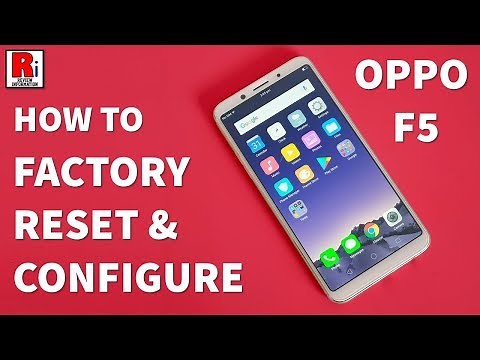 How To Factory Reset & Configure Oppo F5