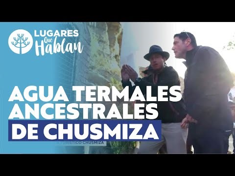 Pancho llega a Chusmiza y conoce sus aguas termales ancestrales | Lugares que Hablan