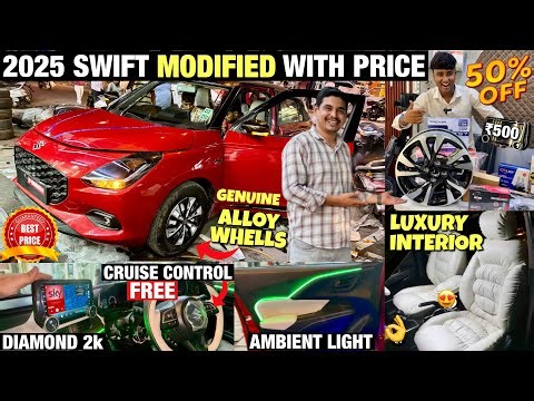 SWIFT MODIFIED 2025🔥2025 SWIFT BASE TO TOP✅SWIFT LXI TO ZXI 2025👌SWIFT 2025 MODIFICATION✅