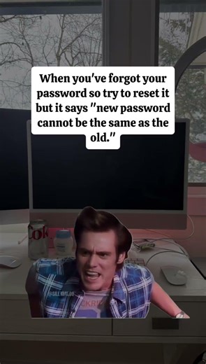 When you've forgotten your password