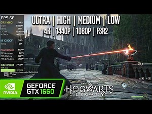 GTX 1660 | Hogwarts Legacy - 4K, 1440p, 1080p, FSR2 - Ultra, High, Medium, Low