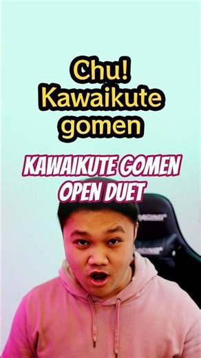 Kawaikute Gomen OPEN DUET