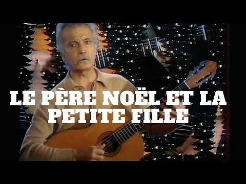 GEORGES BRASSENS "LE PÈRE NOËL ET LA PETITE FILLE"