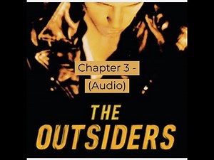 Chapter 3 "The Outsiders" (Audio)