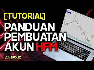 TUTORIAL / PANDUAN PEMBUATAN AKUN DI BROKER HFM
