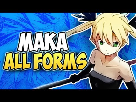 Maka All Forms Explained (Black Blood Maka, Mad Maka, and Final Form) | Soul Eater