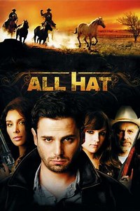 All Hat (2007) - Movie