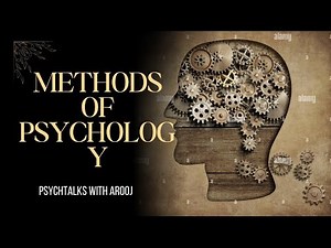 Methods of Psychology | Research & Experimental Approaches Explained