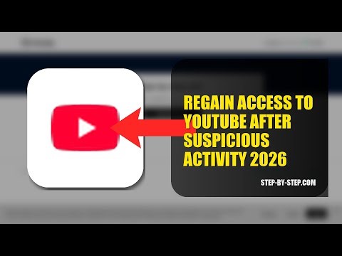 How To Regain Access To YouTube After Suspicious Activity 2026 (STEP BY STEP)