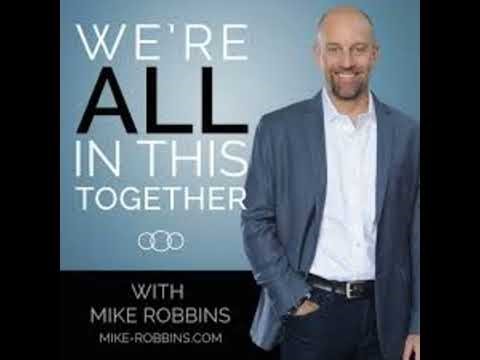 We're All in This Together with Mike Robbins