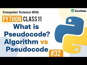 What is Pseudocode? | Algorithm vs Pseudocode | Chapter 5 Class 11 Computer Science With Python #32