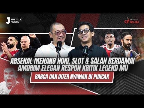 OFFSIDE DUO #301: ARSENAL WINS LOCAL, SLOT & SALAH MAKE PEACE, AMORIM ELEGANTLY RESPONDS TO MU LE...