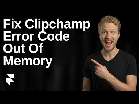 Fix Clipchamp Error Code Out Of Memory (2026 Easy Guide)