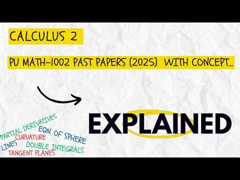 PUNJAB UNIVERSITY | CALCULUS 2 | MATH 1002 PAST PAPER (2025) SOLUTION WITH CONCEPTS | Complete Paper