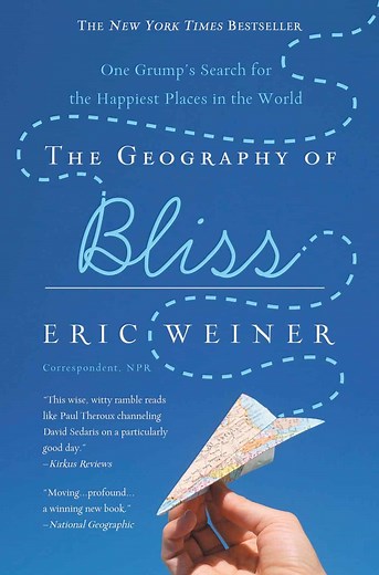 The Geography of Bliss - Eric Weiner