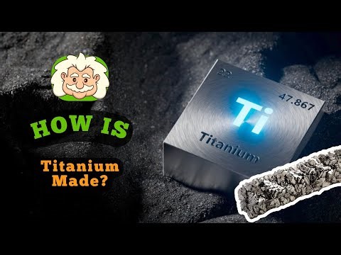 How Is Titanium Made? Rocks Turned Rockstar