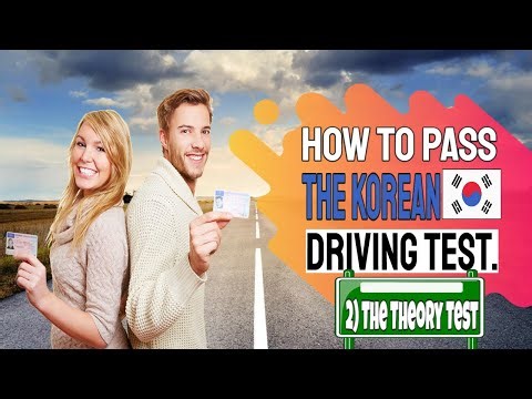 How To Pass The Korean Driving Test | Part 2: The Theory Test | 한국 운전 면허증