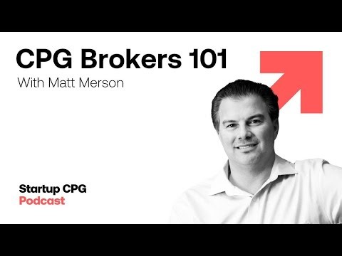 CPG Brokers 101: Complete Guide with Once Upon a Coconut's Matt Merson | Podcast